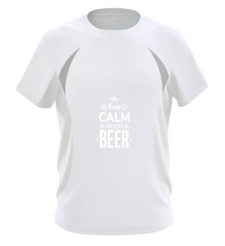 Keep Calm and Drink Beer White
