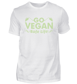 Go vegan - Safe life - Veganer Veganerin