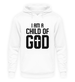 I Am a Child of God Christian Jesus Religion
