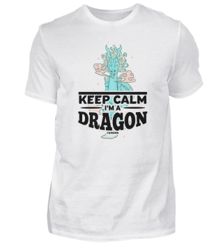 Keep Calm I'm A Dragon