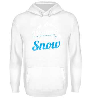 Funny Snowboard Shirt Waiting For Snow
