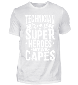 Funny Technician Shirt Not All