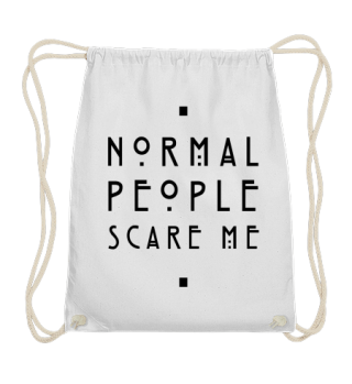 Normal People Scare Me, t-shirt