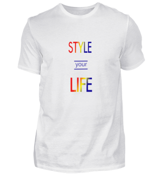 T- Shirt - Style your Life