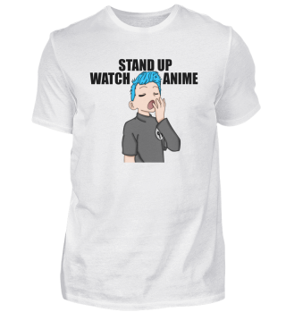 STAND UP WATCH ANIME (by Norea)
