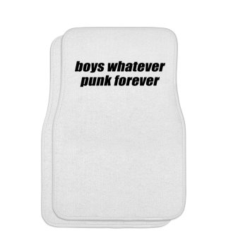 boys whatever, punk forever