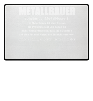 Metallbauer Definition