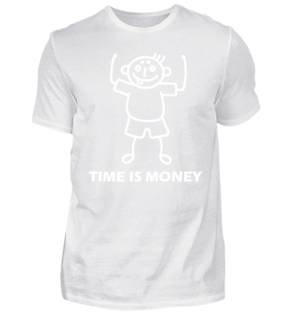Zeit ist Geld - Time is Money