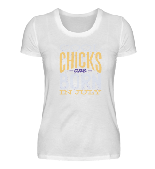 Cool Chicks are Born in July