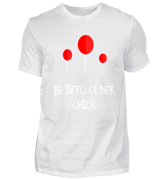 be into older chick