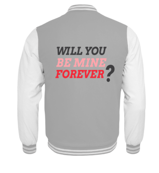 Will you be mine Forever? Hoodie