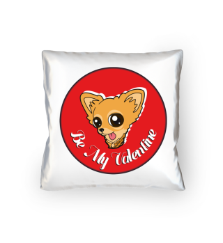 Chihuahua - Be my Valentine