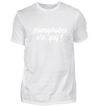 Homophobes are gay - pride proud