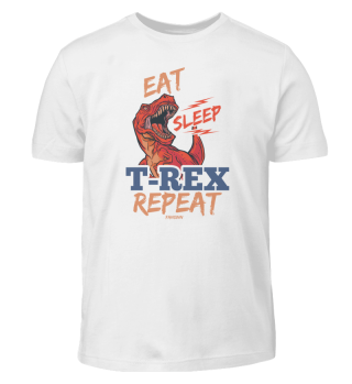 Eat Sleep T-Rex Repeat