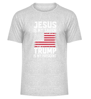 Jesus is my savior trump is my president