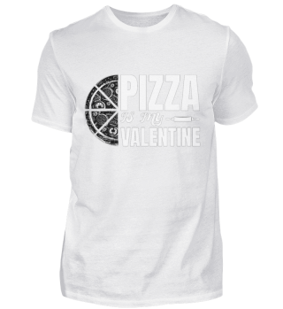 PIZZA IS MY VALENTINE