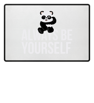 Always be yourself Panda open one Eye 
