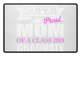 Super Proud Mom of Graduate