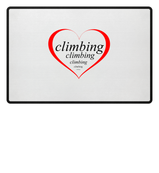 I Love Climbing Klettern