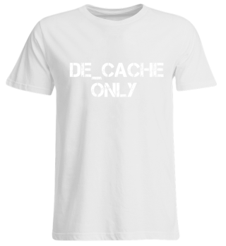 de_cache only 