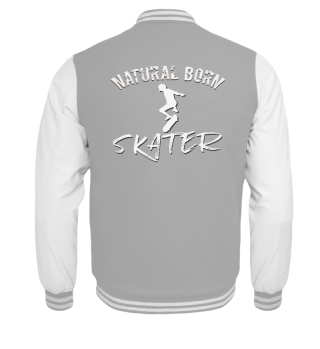Natural born skater skateboard sk8 gift