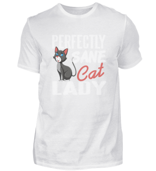 Perfectly Sane Cat Lady Funny Cat Lover