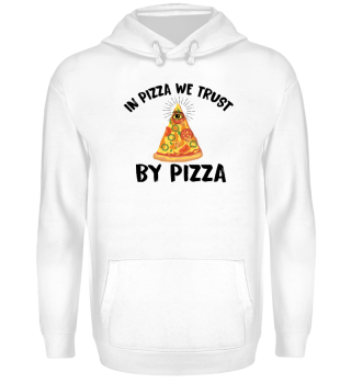 In pizza we trust by pizza