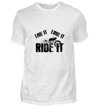 Live it - Love it - Ride it