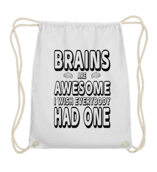 Limited Edition: Brains are awesome...