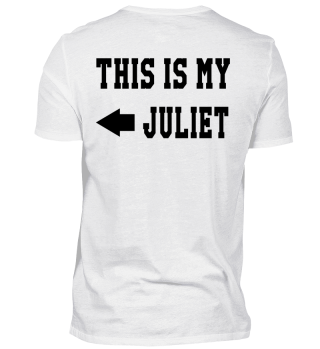 This is my Juliet - Partner T-Shirt