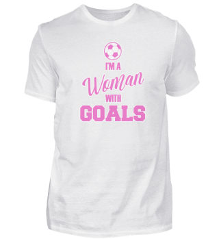 Frauen Fußball I’am a Woman with Goals