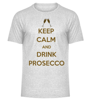 ☛KEEP CALM AND DRINK PROSECCO