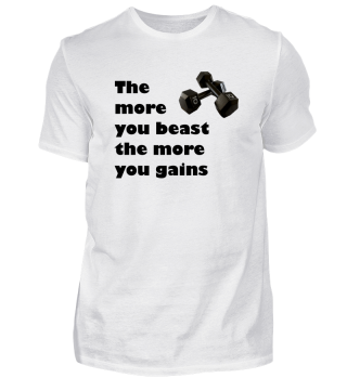 The More You Beast The More You Gain