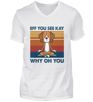 Eff You See Kay Why Oh You Dog Retro Vintage
