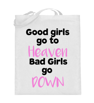 Bad Girls go Down