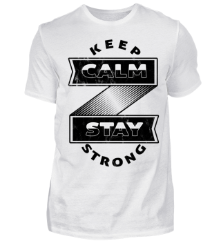 Keep Calm Stay Strong Stärke Geschenk