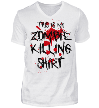 This is my Zombie Killing Shirt