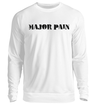 Major Pain - Classic Sweatshirt