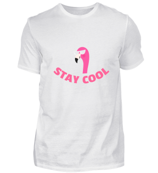 Stay Cool Flamingo Geschenk Gift