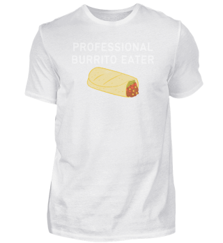 Novelty Burritos Enthusiasts Epicures Sarcastic Statements Funny Tacos Devotee Gourmets Mockery Sayings Pun-8c6d