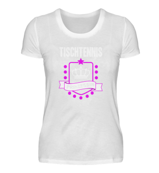 Tischtennis Prinzessin Damen T-Shirt 