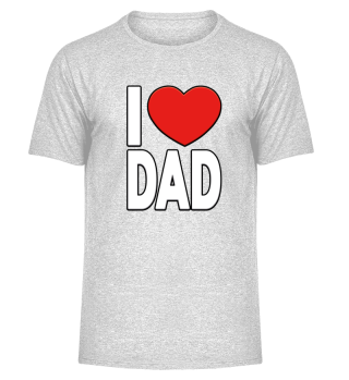 I love Dad - Design- Geschenk Papa2