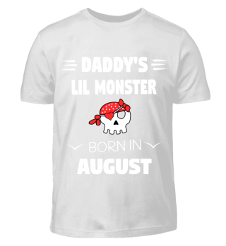 Daddy's Lil Monster born in August