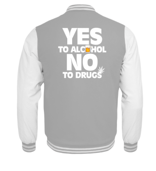 Yes To Alcohol No To Drugs-Birthday Gift