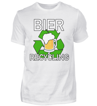 Bier Recycling Saufen Biertrinker Shirt