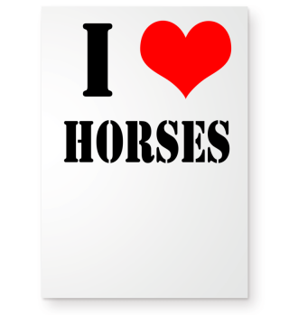 I love Horses