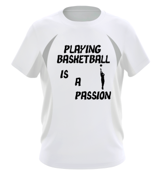 Basketball is a passion