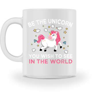Be The Unicorn You Wish To See