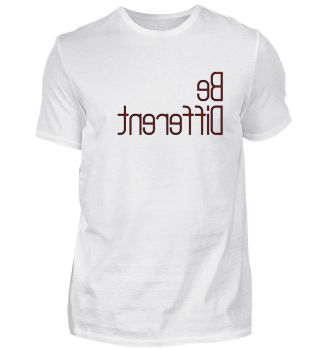 Be different T-Shirt Geschenk
