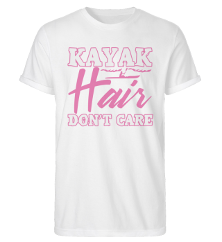 Kayak Hair Don't Care | Girl Saying